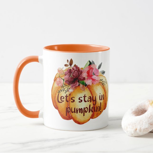 Cute Fall Orange Let's Stay In Pumpkin! Mug (With Donut)
