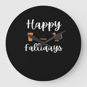 Cute Fall season fan Happy Fallidays Thanksgiving  Large Clock