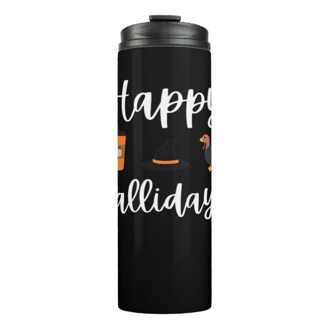Cute Fall season fan Happy Fallidays Thanksgiving  Thermal Tumbler (Front)