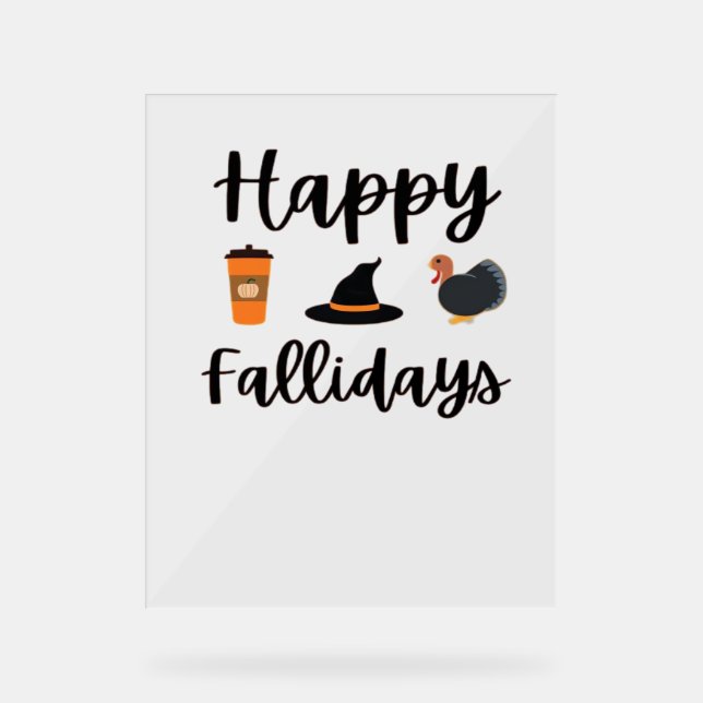 Cute Fall season Happy Fallidays Thanksgiving Hall Acrylic Sign (Front)