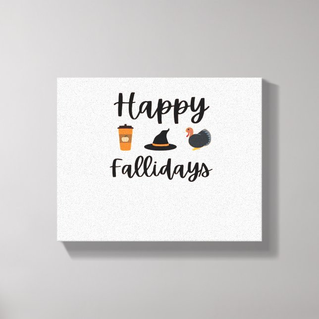 Cute Fall season Happy Fallidays Thanksgiving Hall Canvas Print (Front)