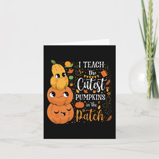 Cute Fall Teach Cutest Pumpkin In Patch Teacher Th Card (Front)