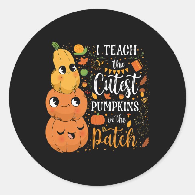 Cute Fall Teach Cutest Pumpkin In Patch Teacher Th Classic Round Sticker (Front)