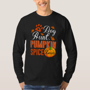 Cute Fall Women  Dog Aunt Pumpkin Spice T-Shirt