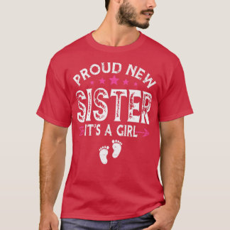 Cute Family Gender Reveal Proud New Sister It's A  T-Shirt