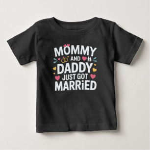 Cute Family Wedding Mummy and Daddy Just Married Baby T-Shirt