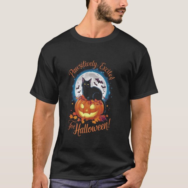 Cute Fancy Cat Pumpkin Bat Pawsitively Excited For T-Shirt (Front)
