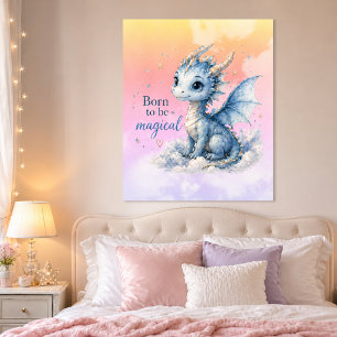 Cute Fantasy Dragon   Born to Be Magical Poster