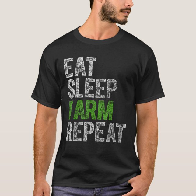 Cute Farmer Farming Funny Gift Eat Sleep Farm Repe T-Shirt (Front)