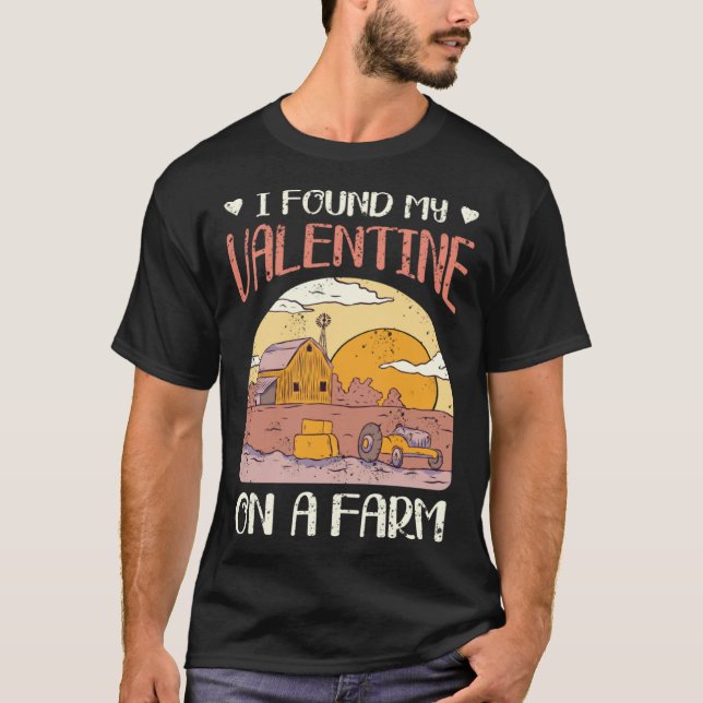 Cute Farmer Mothers Day I Found My Valentine On A  T-Shirt (Front)