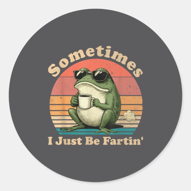 Cute Fartin Sometimes I Just Frog Classic Round Sticker (Front)