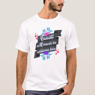 Cute Fascists Will Never Be Welcome Here Resist Ne T-Shirt
