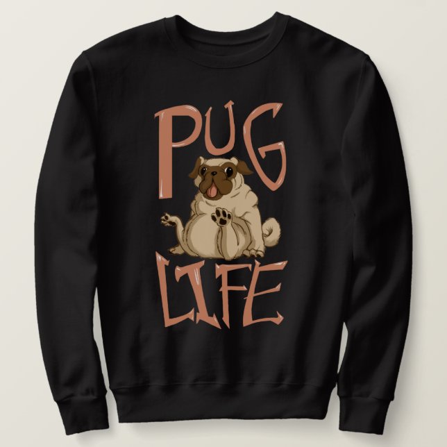 Cute Fat Pug Sweatshirt (Design Front)