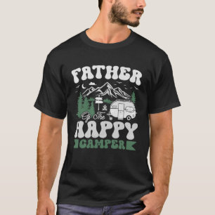Cute Father Of The Happy Camper Camping Trip T-Shirt