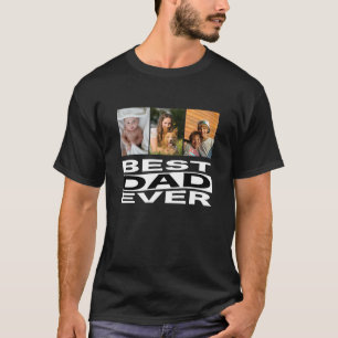Cute Father's Day Best Dad Ever 3 Photo  T-Shirt