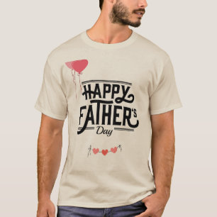 Cute Fathers Day Quote Graphic Hearts Hanging T-Shirt