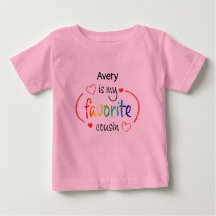 Cute Favourite Cousin Custom Baby T-Shirt