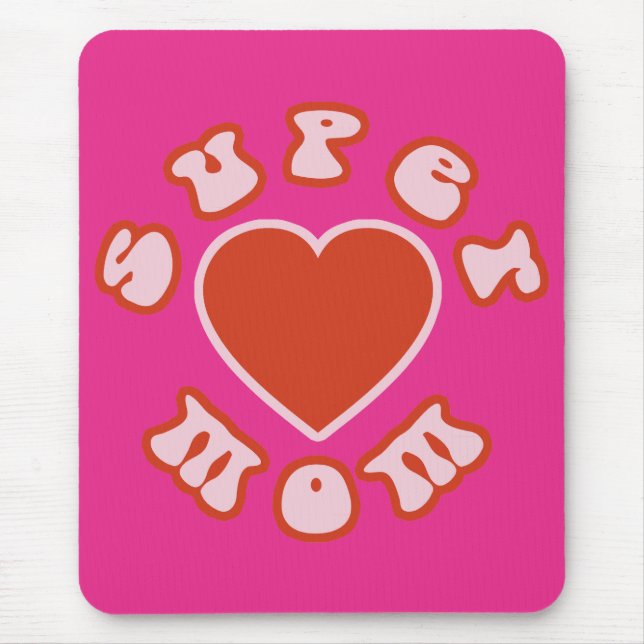 Cute Feminine & Girly Moms : Super Mum + Heart Mouse Mat (Front)