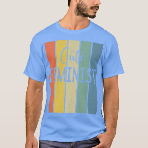 Cute Feminist Female Equality Empowerment Feminism T-Shirt
