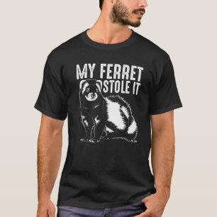 Cute Ferret Animal Lover Gift   Funny Love Polecat T-Shirt