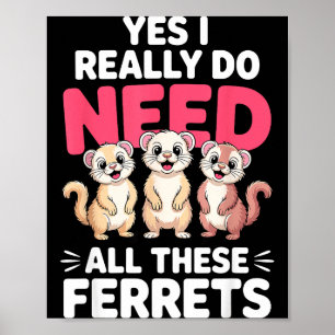 Cute Ferret Design For Men Women Kids Animal Ferre Poster