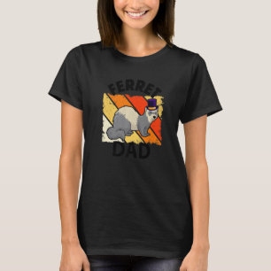 Cute Ferret I Love Ferret Ferret Dad T-Shirt