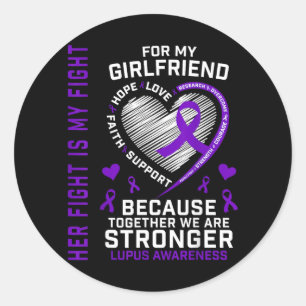 Cute Fight Is Fight Girlfriend Lupus Awareness Classic Round Sticker