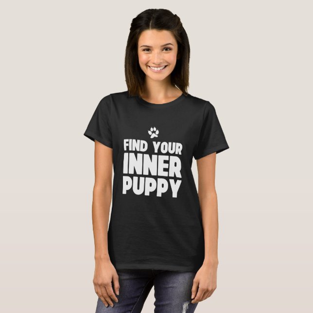 Cute Find Your Inner Puppy T-Shirt (Front Full)