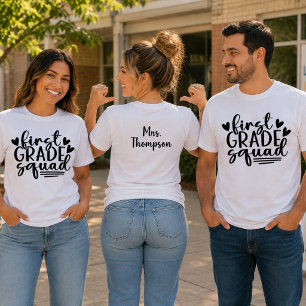 Cute First Grade Squad with Teacher's Name on Back T-Shirt
