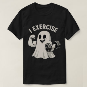 Cute Fitness Ghost with Dumbbells “I Exercise” T-Shirt