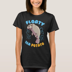 Cute Floaty Sea Potato Manatee Funny Gift For Anim T-Shirt