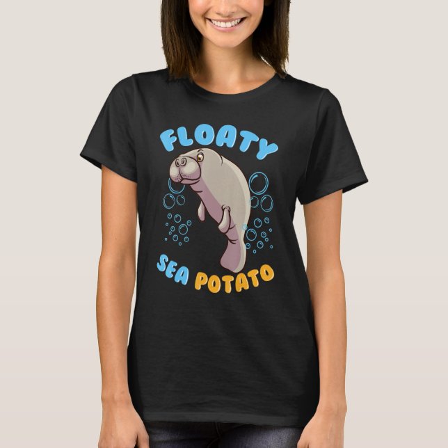 Cute Floaty Sea Potato Manatee Funny Gift For Anim T-Shirt (Front)