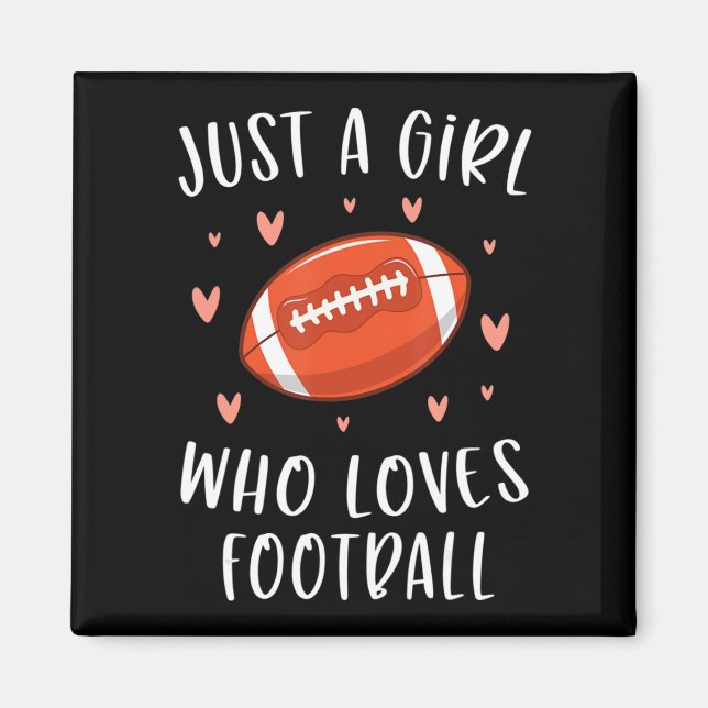 Cute Football  For Girls Just A Girl Who Loves Foo Magnet (Front)