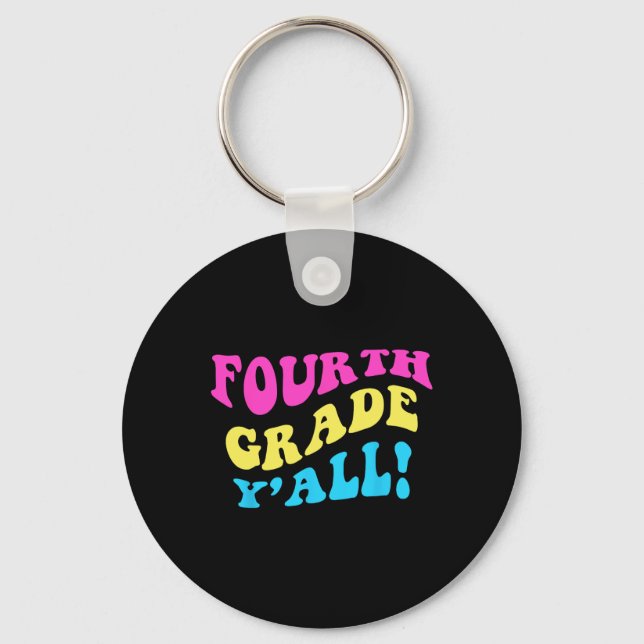 Cute Fourth Grade Teacher 4th Grade Student Back t Key Ring (Front)