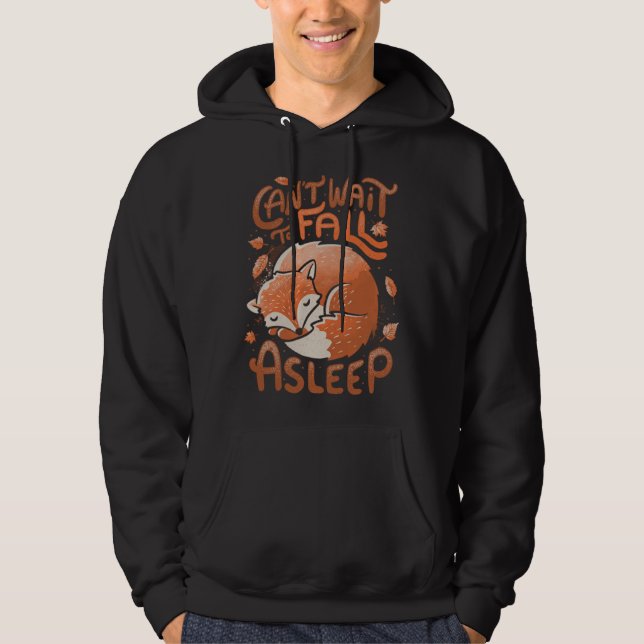 Cute Fox Can t wait to fall a sleep Leaves Foxy Hoodie (Front)