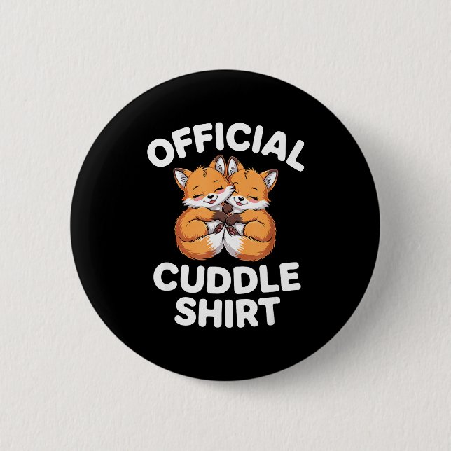 Cute Fox Snuggle Couple This Is My Cuddle  6 Cm Round Badge (Front)