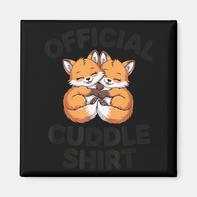 Cute Fox Snuggle Couple This Is My Cuddle  Magnet (Front)