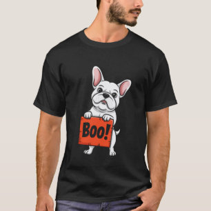 Cute French Bat eared Pup Small Clown Dog Boo Hall T-Shirt