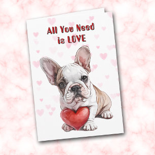 Cute French Bulldog Puppy All You Need Valentine Holiday Card