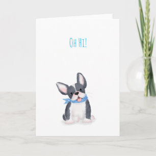 Cute French bulldog puppy 'Oh hi!' card