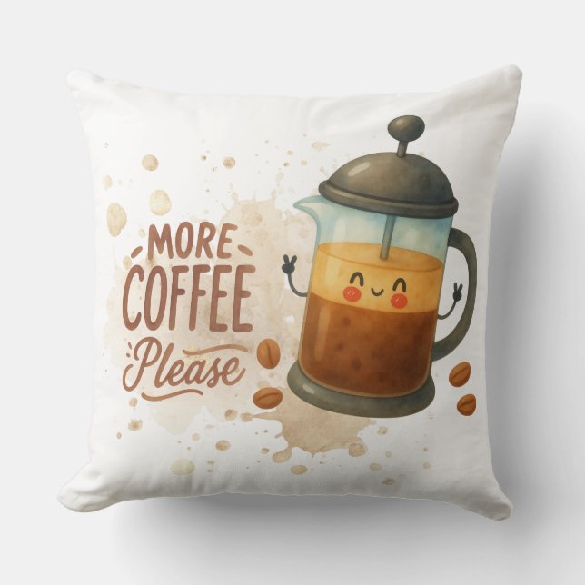 Cute French Press Coffee Throw Pillow - More Coffe (Front)