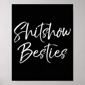 Cute Friends For Women Funny Show Ies  Poster