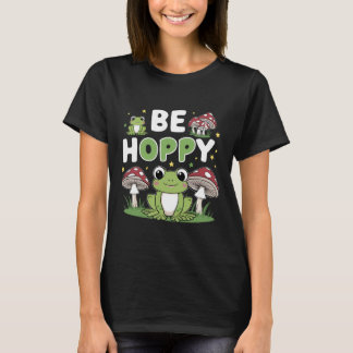 Cute Frog and Mushrooms Be Hoppy Cartoon T-Shirt