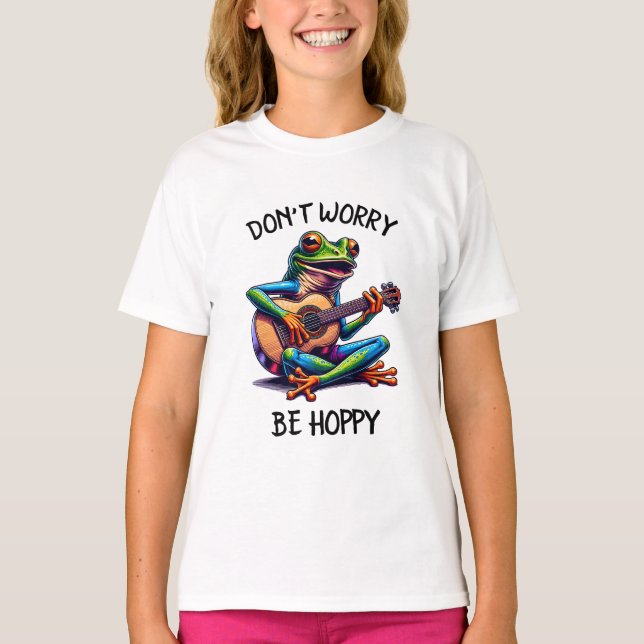 Cute Frog Playing a Guitar | Don't Worry, Be Hoppy T-Shirt (Front)