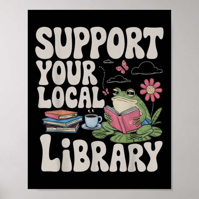 Cute Frog Support Your Local Library Librarian Boo Poster (Front)