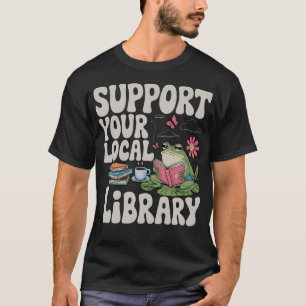Cute Frog Support Your Local Library Librarian Boo T-Shirt
