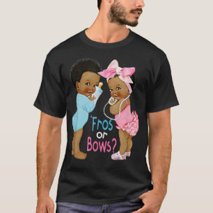 Cute 'Fros or Bows Gender Reveal Baby Shower  T-Shirt