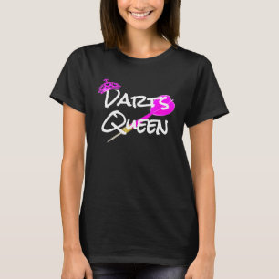 Cute Fun Womens Darts for Dart Queen for Her T-Shirt