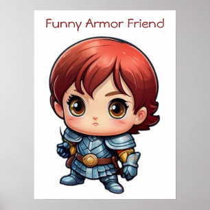 Cute Funny Armour Friend Comic Warrior  Poster