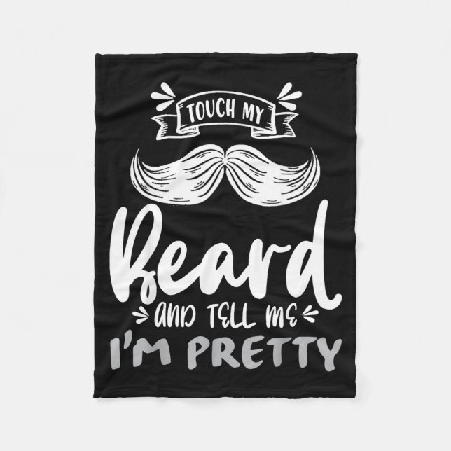 Cute Funny Beard Quote Gift For Bearded Men And Lo Fleece Blanket (Front)